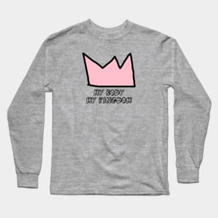 My Body My Kingdom, pink Long Sleeve T-Shirt